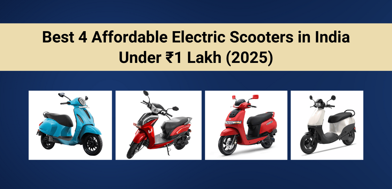 Best 4 Affordable Electric Scooters in India Under ₹1 Lakh (2025) | EVINDIA