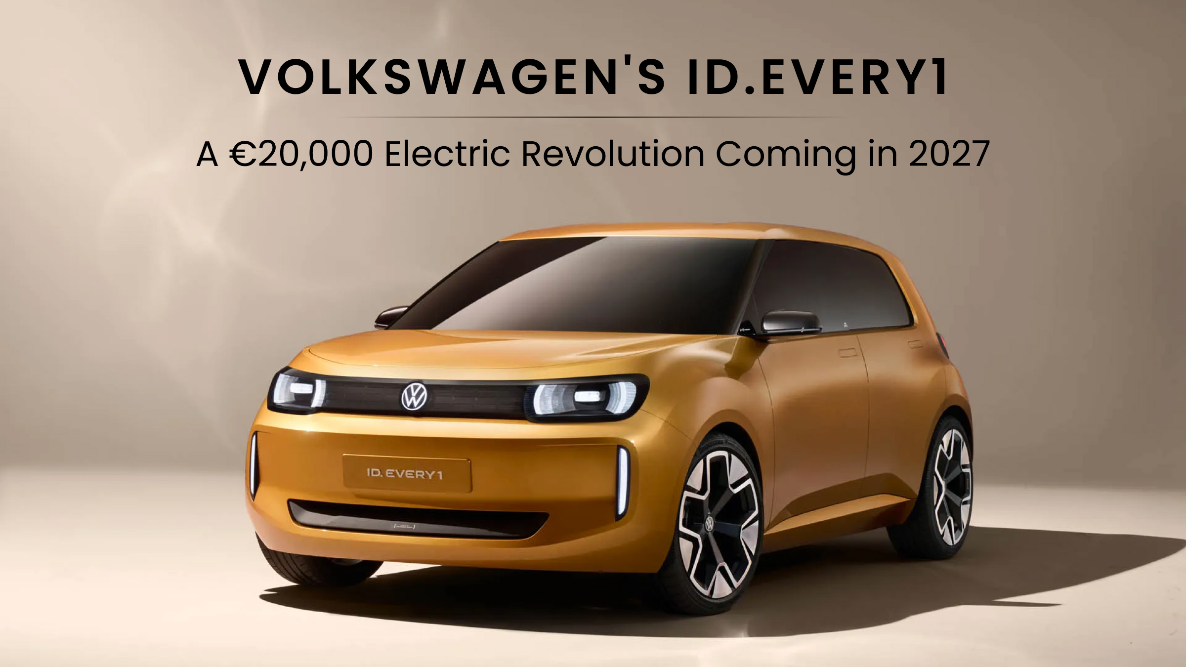 Volkswagen's ID. EVERY1: A €20,000 Electric Revolution Coming in 2027
