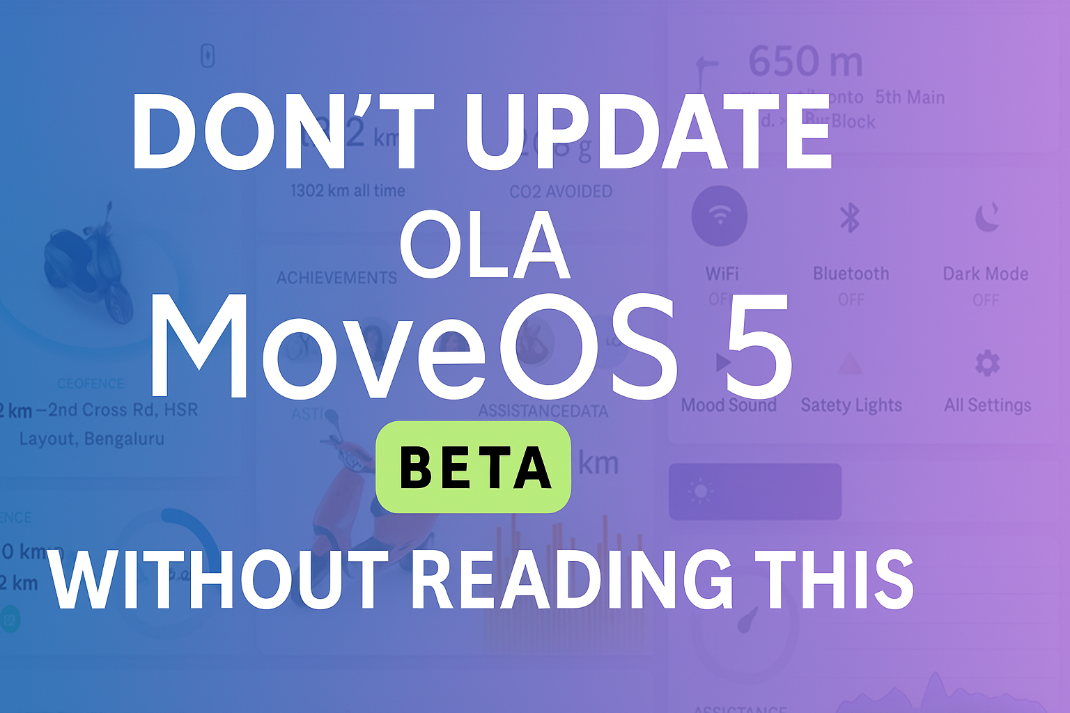 Should You Update to Ola's Move OS 5 Beta? Features, Bugs, and Costs Revealed