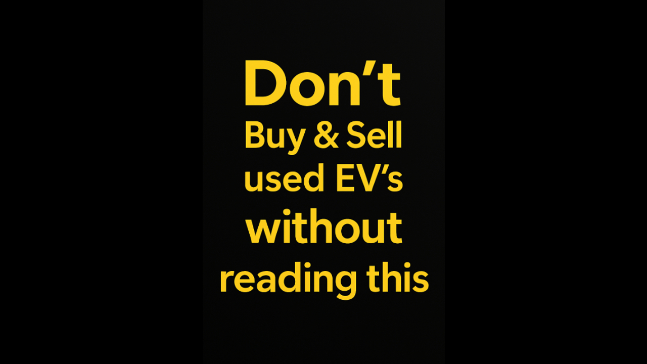 Top 3 Expert Tips Before Buying & Selling a Used EV (2025 Edition)