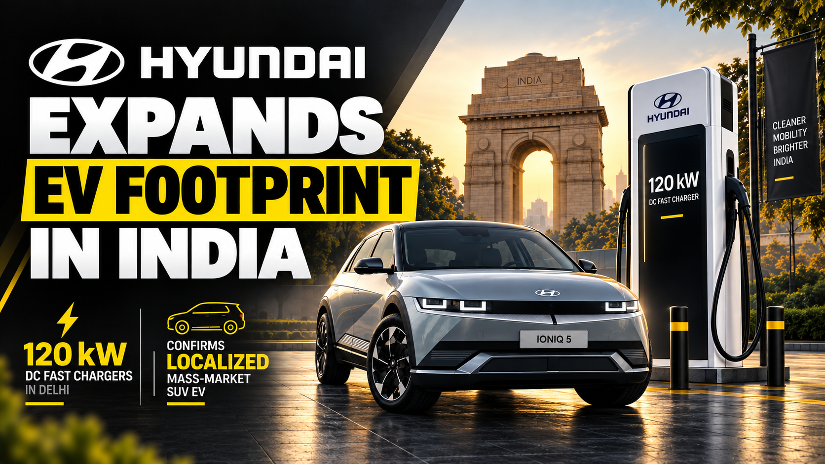 Hyundai Expands EV Footprint in India: Launches 120 kW DC Fast Chargers in Delhi, Confirms Localized Mass-Market SUV EV